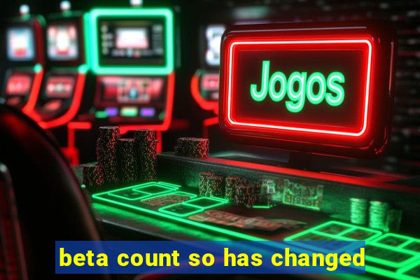 beta count so has changed